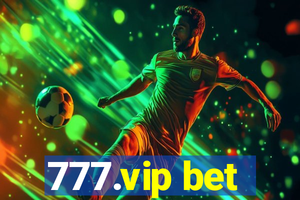 777.vip bet